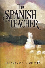 Title: The Spanish Teacher, Author: Barbara de la Cuesta