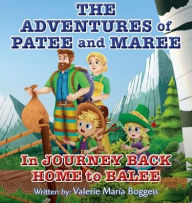 Title: The Adventures of Patee and Maree: Journey Back Home to Balee, Author: Valerie M Boggess