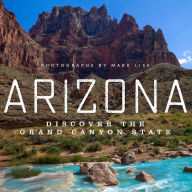 Title: Arizona: Discover the Grand Canyon State, Author: Mark Lisk