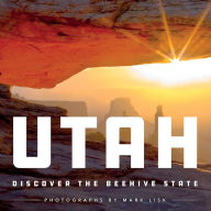 Title: Utah: Discover the Beehive State, Author: Mark Lisk