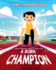 Title: A Born Champion, Author: Janet Stevenson Lewis