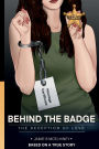 Behind the Badge: The Deception of Love