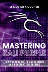 Title: Mastering Kali Purple, Author: El Mostafa Ouchen