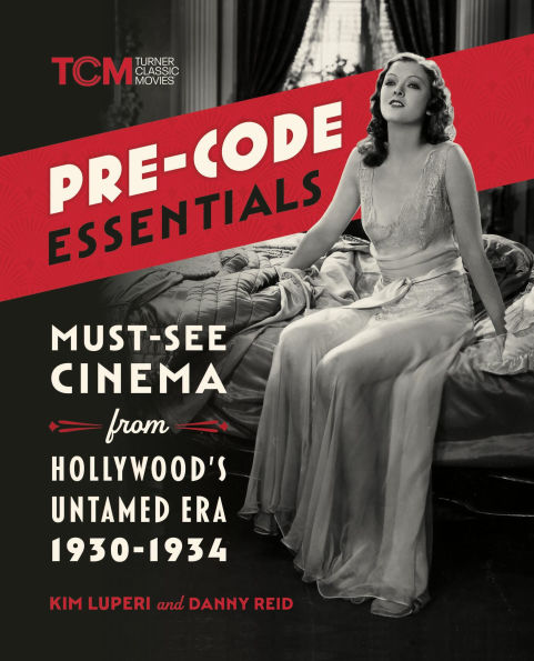 Pre-Code Essentials: Must-See Cinema from Hollywood's Untamed Era, 1930-1934