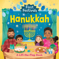Title: First Festivals: Hanukkah: A Lift-the-Flap Book, Author: Kathryn Selbert