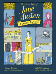 Title: The Novel Life of Jane Austen: A Graphic Biography, Author: Janine Barchas