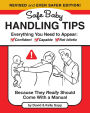 Safe Baby Handling Tips (Revised and Even Safer Edition): Because They Really Should Come with a Manual
