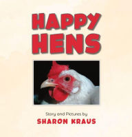 Title: Happy Hens, Author: Sharon Kraus