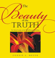 Title: The Beauty of the Truth: An Artist Looks at the Heidelberg Catechism, Author: Connie L Meyer