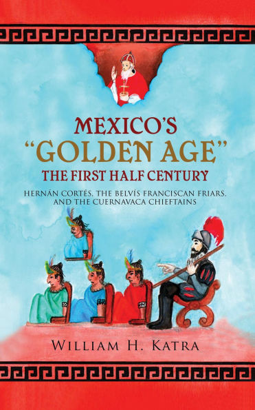 Mexico's Golden Age: The First Half Century