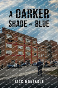 Title: A Darker Shade of Blue, Author: Jack Montague