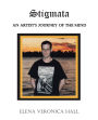 Stigmata: An Artist's Journey of the Mind