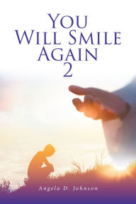 Title: You Will Smile Again: 2, Author: Angela D. Johnson