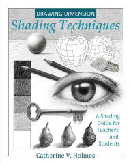 Title: How to Draw Cool Stuff: Shading Techniques for Teachers and Students, Author: Catherine V Holmes