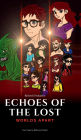 Echoes of the Lost: Worlds Apart: Friends Divided, Enemy Unbound
