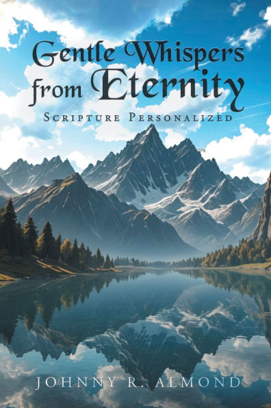 Gentle Whispers from Eternity: Scripture Personalized