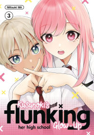 Title: Kusunoki's Flunking Her High School Glow-Up 3, Author: Mitsuki Mii