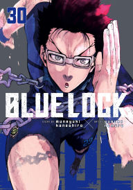 Title: Blue Lock 30, Author: Muneyuki Kaneshiro