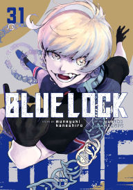 Title: Blue Lock 31, Author: Muneyuki Kaneshiro