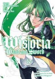 Wistoria: Wand and Sword 10