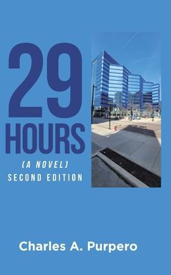 29 Hours (A Novel): Second Edition