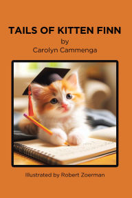Title: Tails of Kitten Finn, Author: Carolyn Cammenga