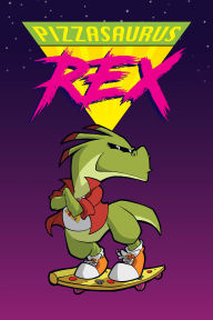 Title: Pizzasaurus Rex, Author: Justin Wagner