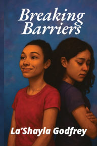 Title: Breaking Barriers, Author: La'shayla Godfrey