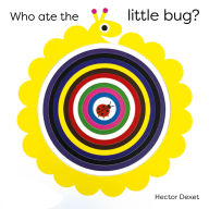 Title: Who Ate the Little Bug?, Author: Hector Dexet