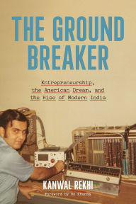 Title: The Groundbreaker, Author: Kanwal Rekhi