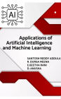 Applications of Artificial Intelligence and Machine Learning