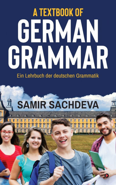 A Textbook of German Grammar: Ein Lehrbuch der deutschen Grammatik