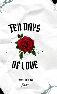 Title: Ten Days of Love, Author: Saavl