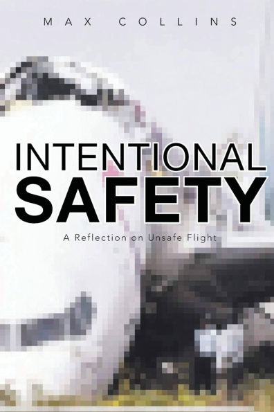 Intentional Safety: A Reflection on Unsafe Flight