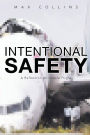 Intentional Safety: A Reflection on Unsafe Flight