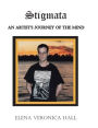 Stigmata: An Artist's Journey of the Mind