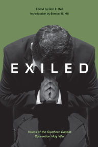 Title: Exiled: Voices of the Southern Baptist Convention Holy War, Author: Carl L. Kell