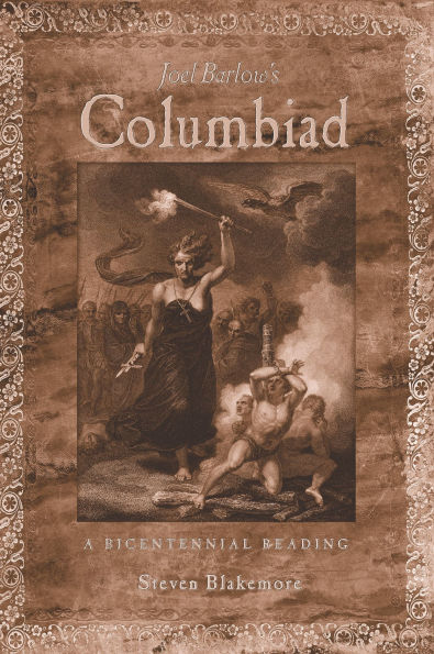 Joel Barlow's Columbiad: A Bicentennial Reading