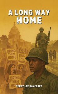 Title: A Long Way Home, Author: Terry Lee Raycraft