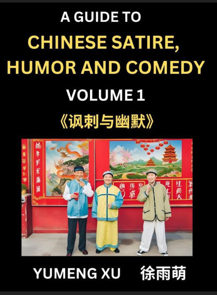 Chinese Humor and Comedy for Kids (Part 1)- Laughing at Life, A Guide to Chinese Satire for Young, Teens and Adults, Discover Satirical Humor, Learn and Improve Reading Funny Chinese Essays and Stories, Foreigner's Introduction to Easy Lessons of Mandarin