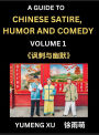 Chinese Humor and Comedy for Kids (Part 1)- Laughing at Life, A Guide to Chinese Satire for Young, Teens and Adults, Discover Satirical Humor, Learn and Improve Reading Funny Chinese Essays and Stories, Foreigner's Introduction to Easy Lessons of Mandarin