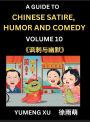 Chinese Humor and Comedy for Kids (Part 10)- Laughing at Life, A Guide to Chinese Satire for Young, Teens and Adults, Discover Satirical Humor, Learn and Improve Reading Funny Chinese Essays and Stories, Foreigner's Introduction to Easy Lessons of Mandari