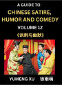 Chinese Humor and Comedy for Kids (Part 12)- Laughing at Life, A Guide to Chinese Satire for Young, Teens and Adults, Discover Satirical Humor, Learn and Improve Reading Funny Chinese Essays and Stories, Foreigner's Introduction to Easy Lessons of Mandari