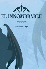 Title: El Innombrable, Author: Viridiana Angel
