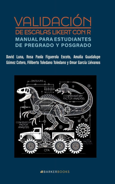 Validaciï¿½n de escalas Likert con R: Manual para estudiantes de pregrado y posgrado