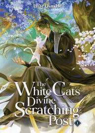 Title: The White Cat's Divine Scratching Post (Novel) Vol. 1, Author: Lv Ye Qian He
