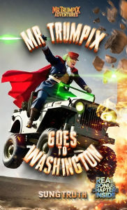 Title: Mr Trumpix Goes To Washington, Author: Sung Truth