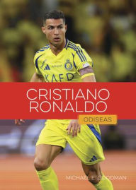 Title: Cristiano Ronaldo, Author: Michael E Goodman
