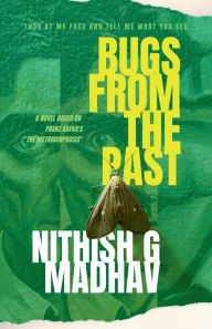 Title: Bugs From The Past, Author: Nithish G Madhav