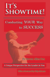 Title: It's Showtime!: Conducting Your Way to Success, Author: Emma Write